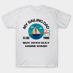 My Sailing Dad Has Way More Wind - Light Products T-Shirt